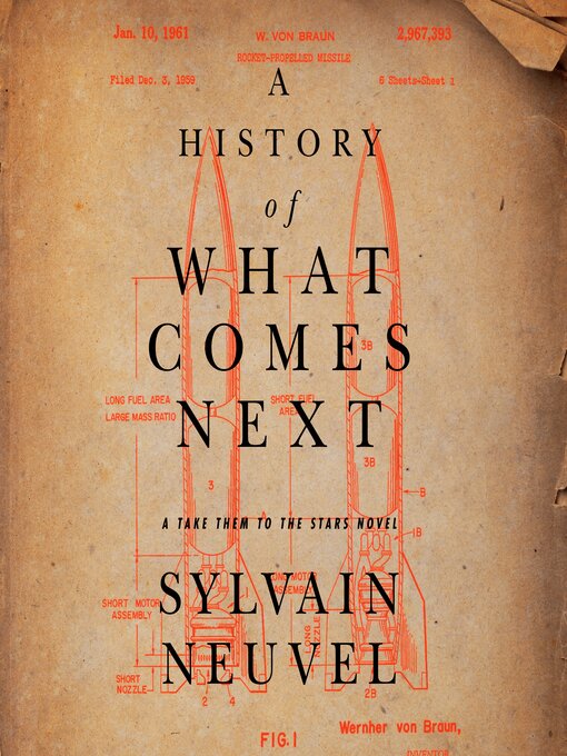 Nimiön A History of What Comes Next lisätiedot, tekijä Sylvain Neuvel - Saatavilla